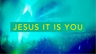 Jesus It Is You (Live) - JPCC Worship