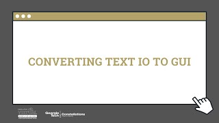 Converting Text IO to GUI (Grades 9-12)