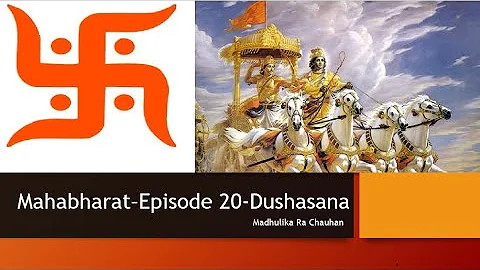 Mahabharat : Heroes and Their Stories - Episode 20 - Dushasana | Madhulika Ra Chauhan