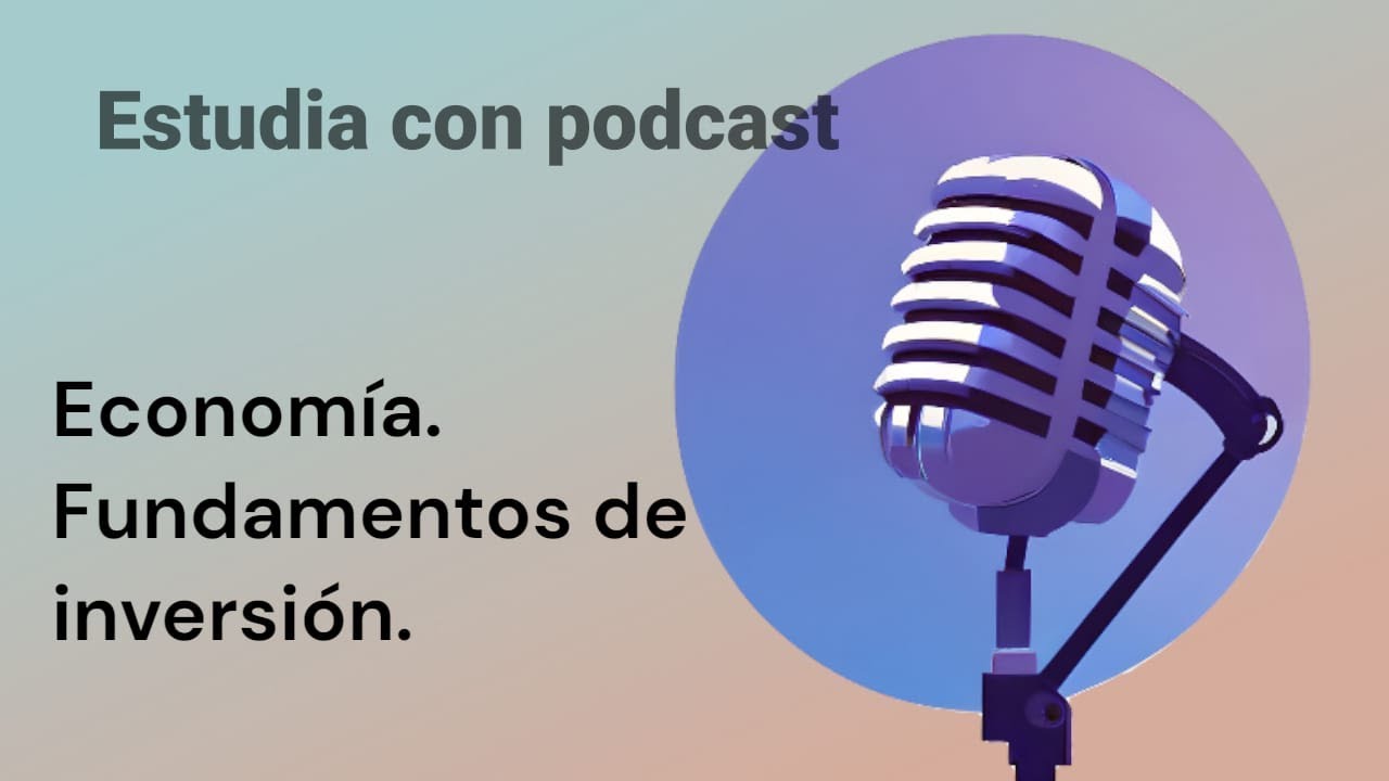 Fundamentos de inversión explicados paso a paso | Economía