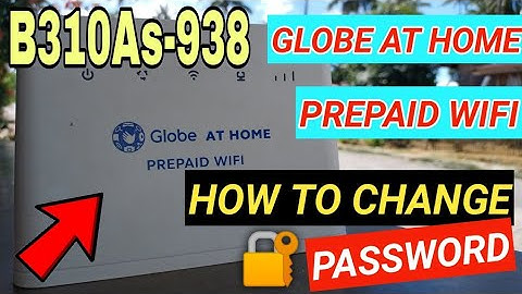 HOW TO CHANGE PASSWORD GLOBE AT HOME PREPAID WIFI B310As-938