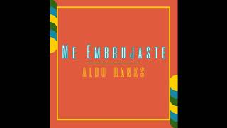 Aldo Ranks - Me Embrujaste (Audio Oficial)
