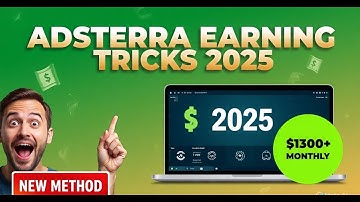 Adsterra New Earning Tricks 2025 | How to Earn $1300+ Monthly from Blogger