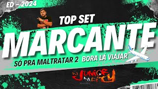 🎶🛩Top Set / Marcante Só Pra Maltratar 2😥💔 / Bora Lá Viajar 🛫 / Dj Junior Da City 🎶🛫