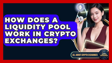 How Does a Liquidity Pool Work in Crypto Exchanges? - All About Crypto Exchanges