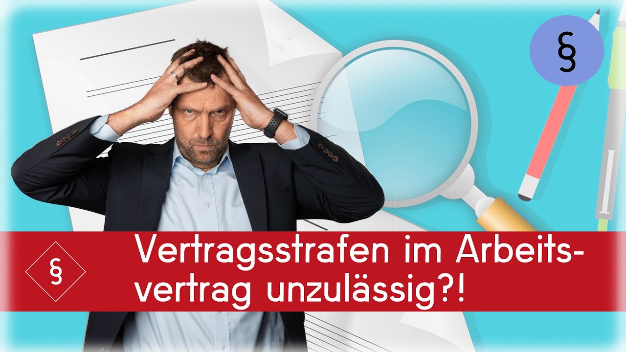 New Vertragsstrafen im Arbeitsvertrag unzulässig?! – Geht es jetzt Arbeitgebern an den Kragen?