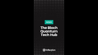 Infleqtion is proud to be part of The Bloch Quantum Technology Hub