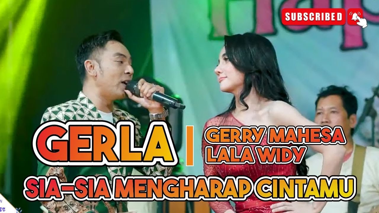 SIA-SIA MENGHARAP CINTAMU || GERRY MAHESA - LALA WIDY (GERLA)