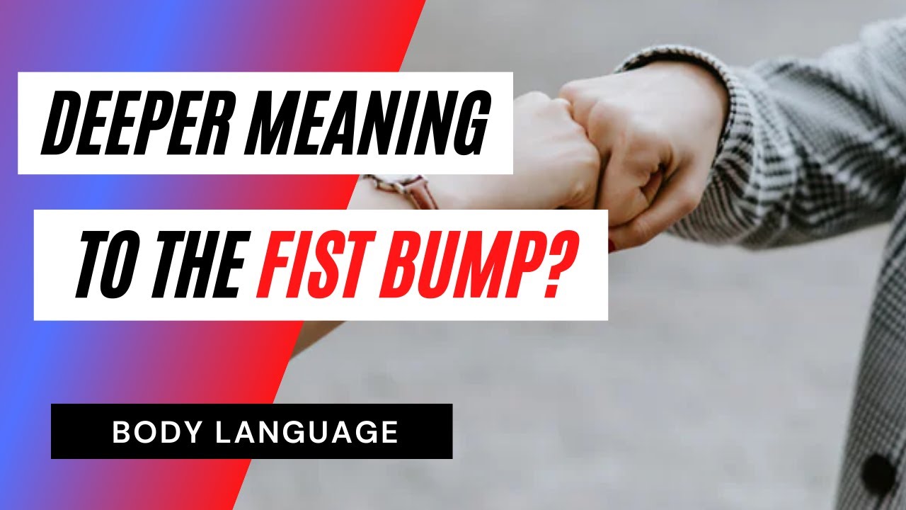 What Does The Fist Bump Signify? - Body Language