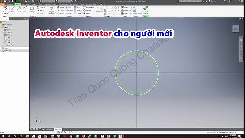 Autodesk Inventor cho người mới - Giới thiệu các tính năng cơ bản của phần mềm Inventor