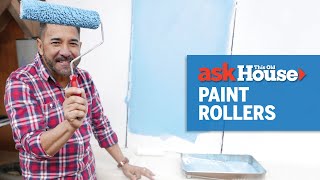 How to Choose a Good Paint Roller | Ask This Old House