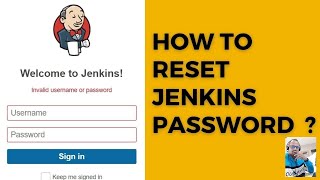 Reset Jenkins Admin Password.