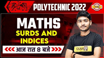 Polytechnic Exams 2022 ||  MATHS || Surds and Indices ||  By Manak Sir