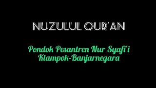 NUZULUL QUR'AN - Pondok Pesantren Nur Syafi'i