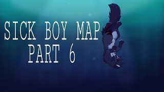 Sick Boy MAP Part 6