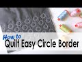 How to Free Motion Quilt an Easy Circle Border with On Williams Street