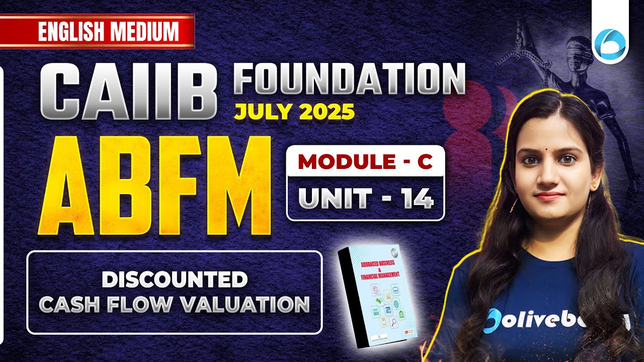 CAIIB ABFM Модуль C, Модуль 14 | Оценка дисконтированных денежных потоков | CAIIB ABFM (английски...