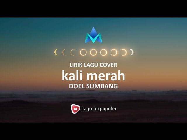 Lirik Kali Merah - Doel Sumbang Cover class=