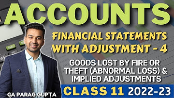 Class 11 ACCOUNTS (2022-23): Financial Statements with Adjustments - 4 | Important Adjustments