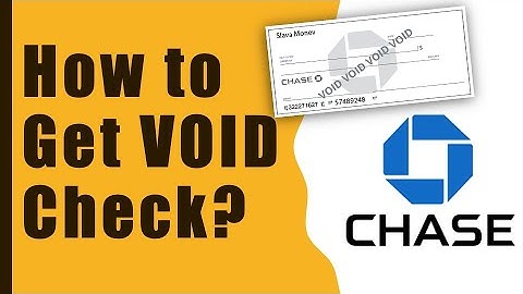 Chase: How to find VOID check for your Chase Checking Account?