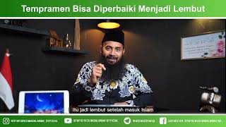 Tempramen Bisa Diperbaiki - Ustadz Dr Syafiq Riza Basalamah MA