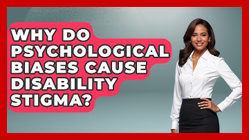 Why Do Psychological Biases Cause Disability Stigma? - Your Disabled Truth