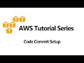 Code Commit Setup