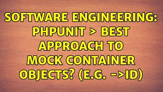 Software Engineering: PHPUnit ＞ Best approach to mock container objects? (e.g. $item-＞id)