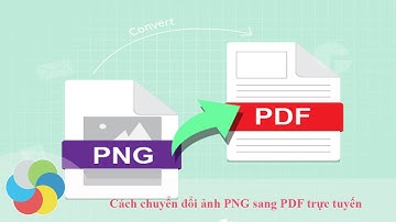 Cách chuyển đổi ảnh PNG sang PDF trực tuyến