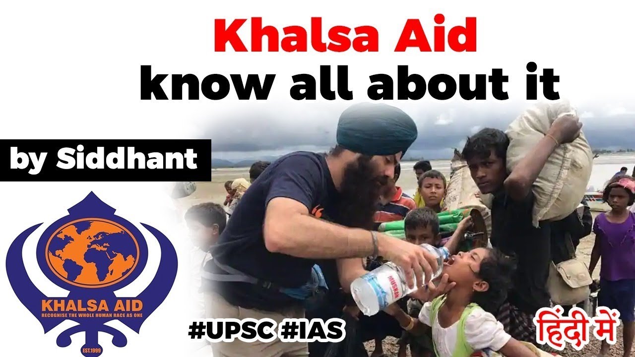 What Is Khalsa Aid Know All About UK Based International NGO UPSC what-is-khalsa-aid-know-all-about-uk-based-international-ngo-upsc