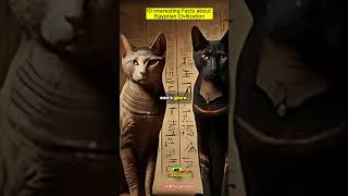 10 Interesting Facts about Egyptian Civilization