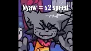 FNF Nyaw but each time Kapi Says Nyaw it Gets Faster