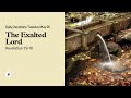 The Exalted Lord – Daily Devotional