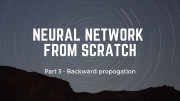 Neural Network from scratch - Part 3 (Backward Propagation)