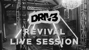 DRIVE - REVIVAL (LIVE SESSION)