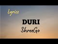 ShreeGo Duri Lyrics Song 