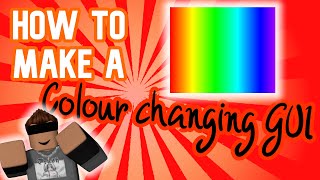 How To Make A COLOUR CHANGING Gui *Roblox Studio* (Working 2021)  || Jumpy Builds