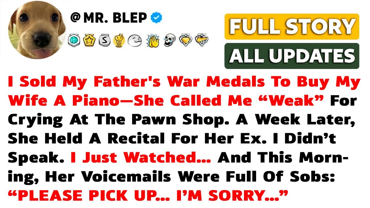 I Sold My Father's War Medals To Buy My Wife A Piano-She Called Me "Weak" For... | Reddit story