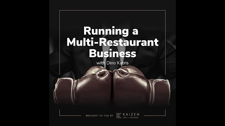 Running a Multi-Restaurant Business (w/Dino Katris)