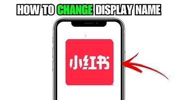 How To Change Rednote Display Name (iPhone & Android) 2025 Full Guide
