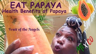 Eat Papaya  | Health Benefits of Papaya | A Superfood Known as Fruit of the Angels