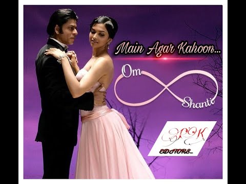 Main Agar Kahoon Song Om Shanti Om Shahrukh Khan Deepika Padukone Shreya Ghoshal Sonu Nigam