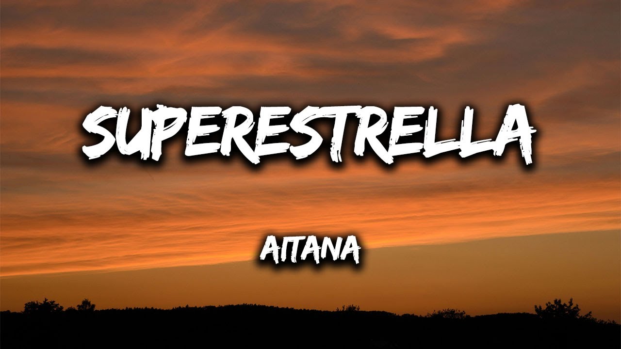 Superestrella - Aitana | Letra