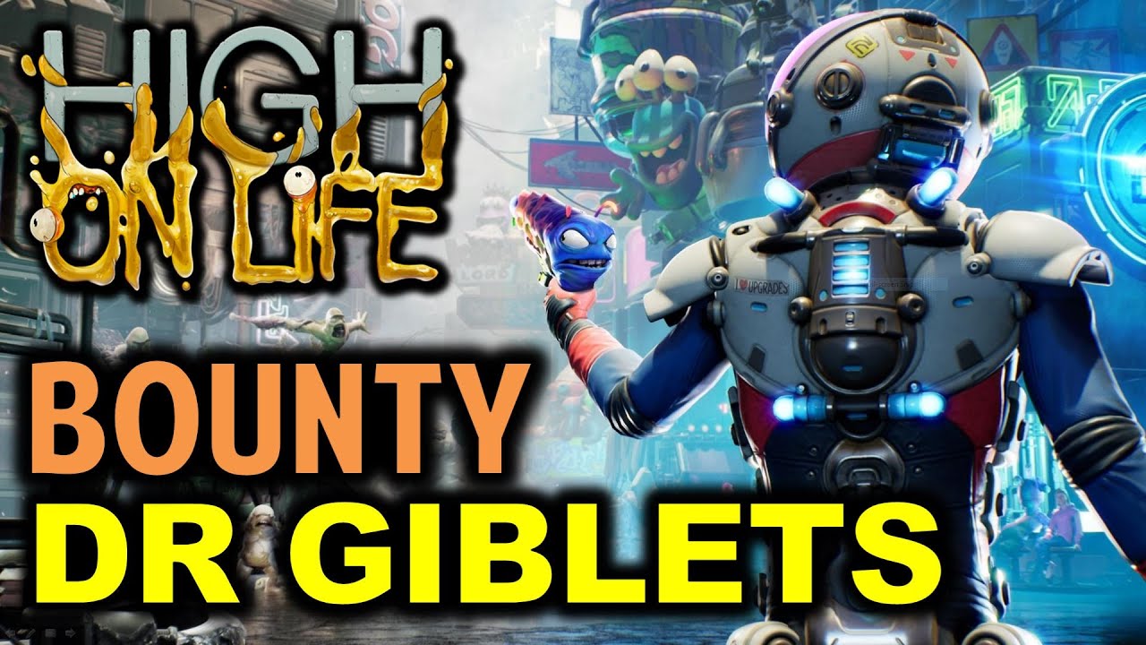 Dr Giblets Bounty Walkthrough High on Life YouTube