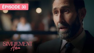 Simplement Ana - EP 30 - les vestiges de l’amour - série doublée en français