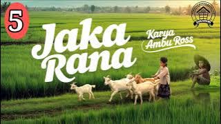 DONGENG SUNDA JAKA RANA SERI ( 5 ) KARYA AMBU ROSS