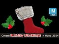 Maya Magic: Creating a Festive 3D Holiday Stocking! 🎄✨ | Autodesk Maya Tutorial