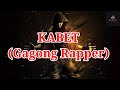 Gagong Rapper-Kabet Lyrics