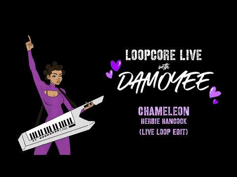 Loopcore Live with DAMOYEE: Herbie Hancock - Chameleon (Live Loop Edit)