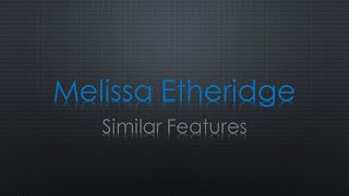 Video thumbnail of "Melissa Etheridge Similar Features Lyrics"